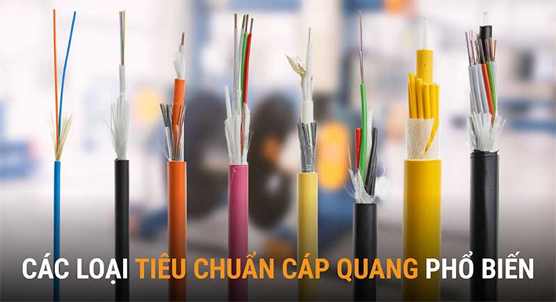 Các loại tiêu chuẩn của cáp quang