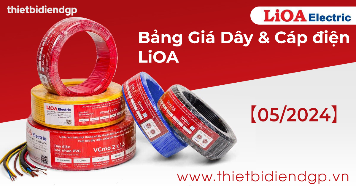 Bảng Giá LiOA Dây & Cáp điện 05/2024