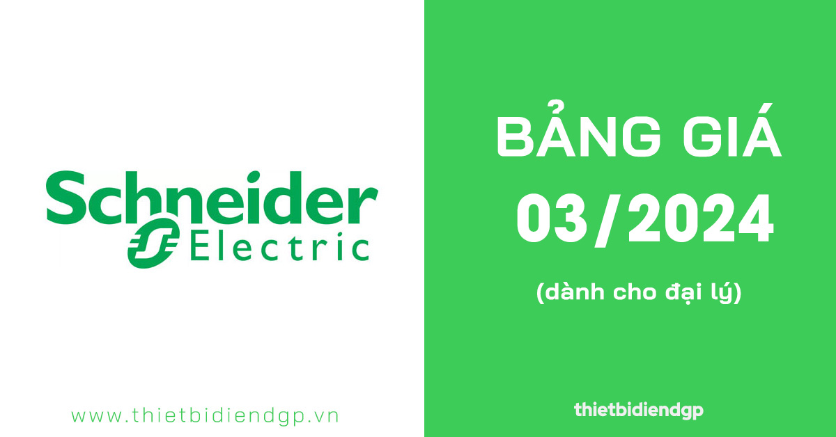 Bảng giá Schneider 2024 (dành cho đại lý)