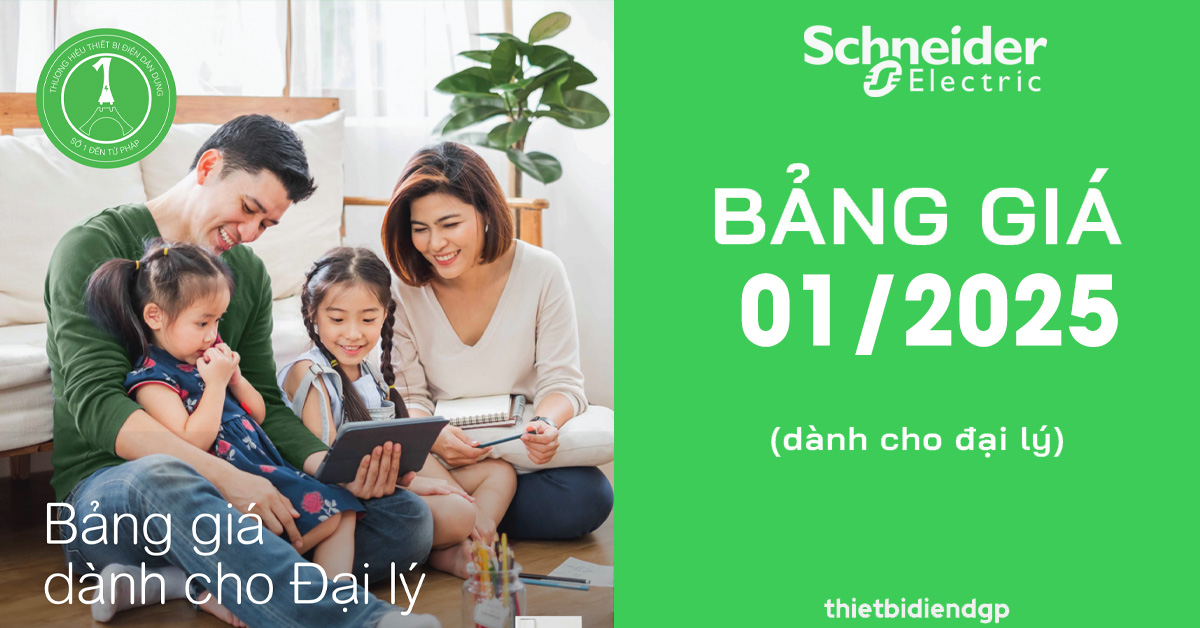 Bảng giá Schneider 2025 (dành cho đại lý)