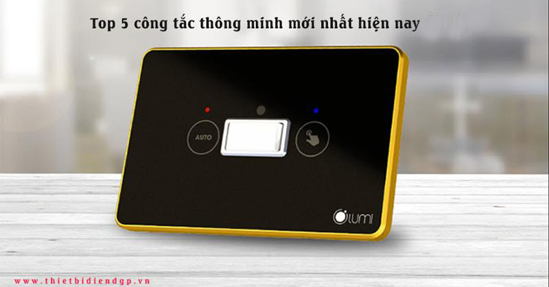 Top 5 công tắc thông minh đáng mua nhất hiện nay