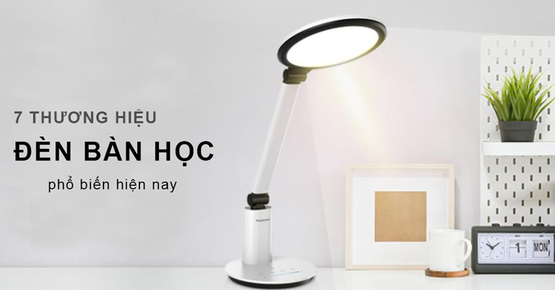 Những mẫu đèn bàn học đáng mua nhất hiện nay