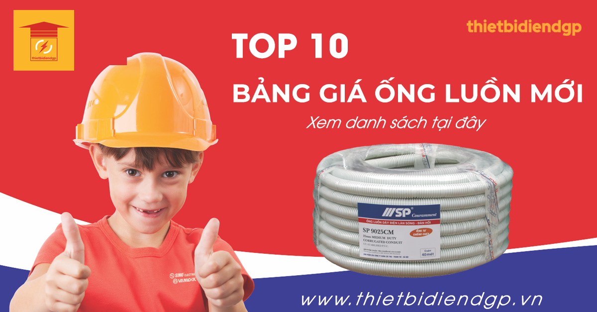 Tổng hợp Top 10 Giá ống luồn dây điện mới nhất 2024