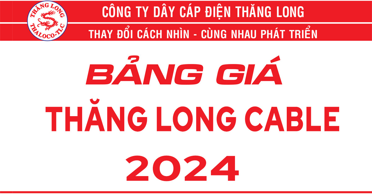 Bảng Giá Cáp Điện Thăng Long 2024